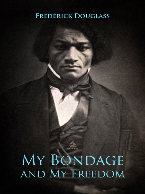 Title details for My Bondage and My Freedom by Frederick Douglass - Available